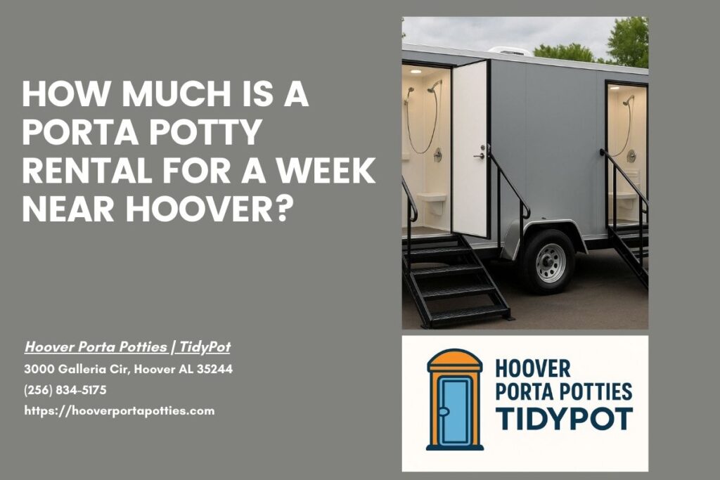 How Much Is A Porta Potty Rental For A Week near Hoover