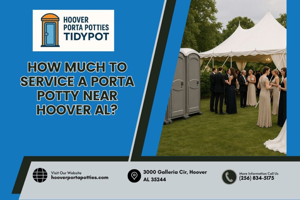 How Much To Service A Porta Potty Near Hoover AL