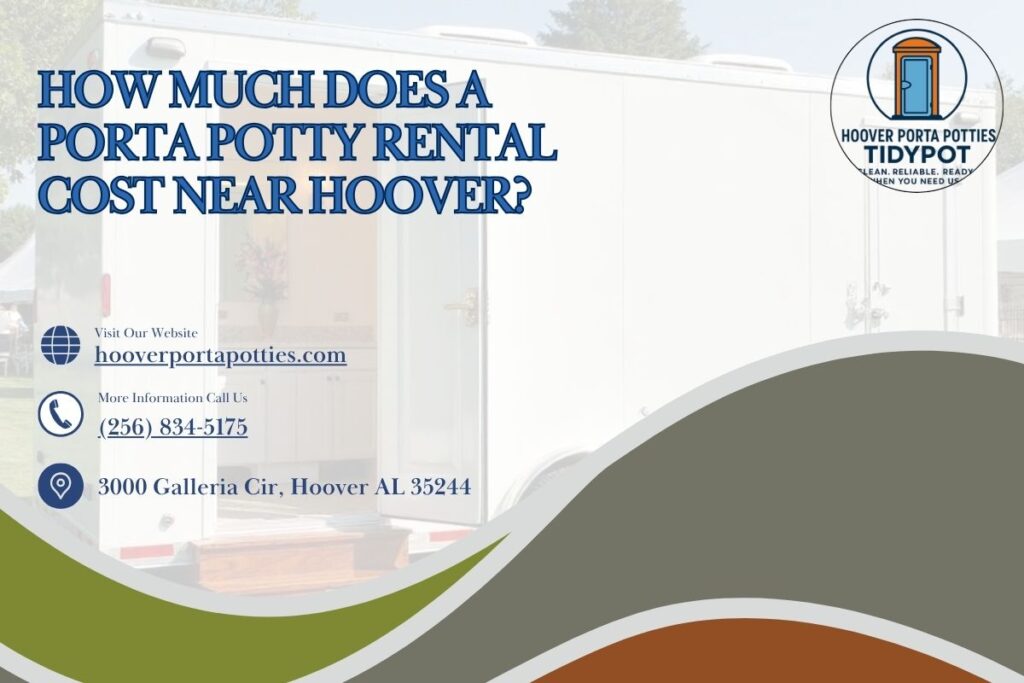 How Much Does A Porta Potty Rental Cost near Hoover